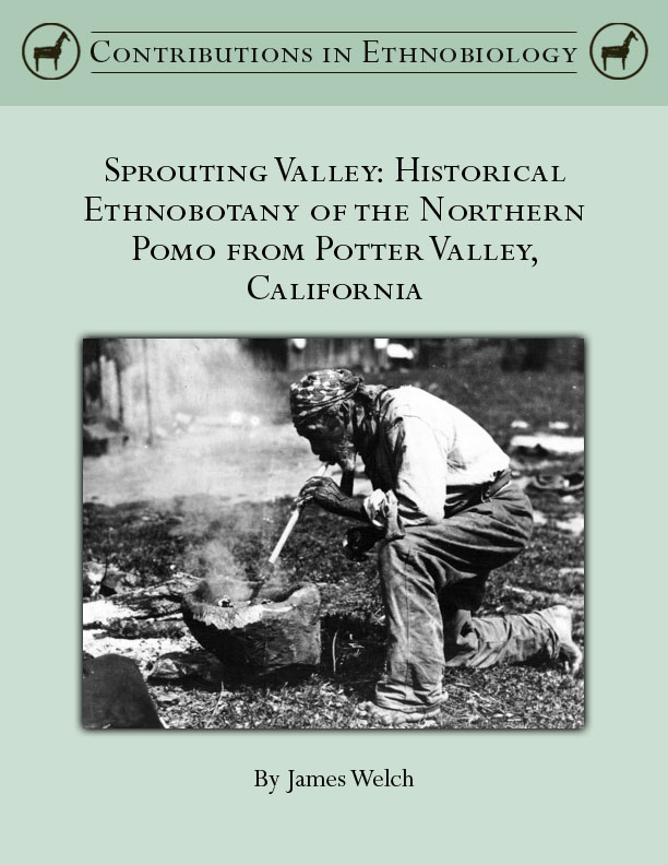 Sprouting Valley: Historical Ethnobotany of the Northern Pomo from Potter Valley, California