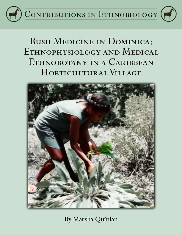 Bush Medicine in Dominica: Ethnophysiology and Medical Ethnobotany in a Caribbean Horticultural Village