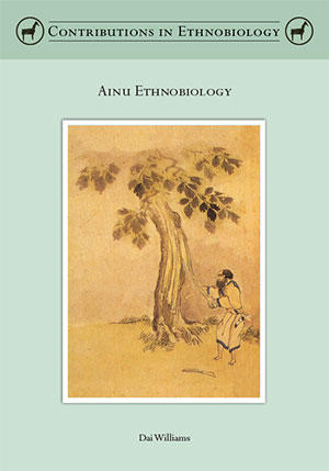 Ainu Ethnobiology, by Dai Williams