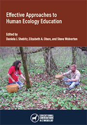 Effective Approaches to Human Ecology Education edited by Daniela J. Shebitz, Elizabeth A. Olson, and Steve Wolverton