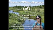 Spring 2025 Distinguished Ethnobiology Speaker Jennifer Grenz